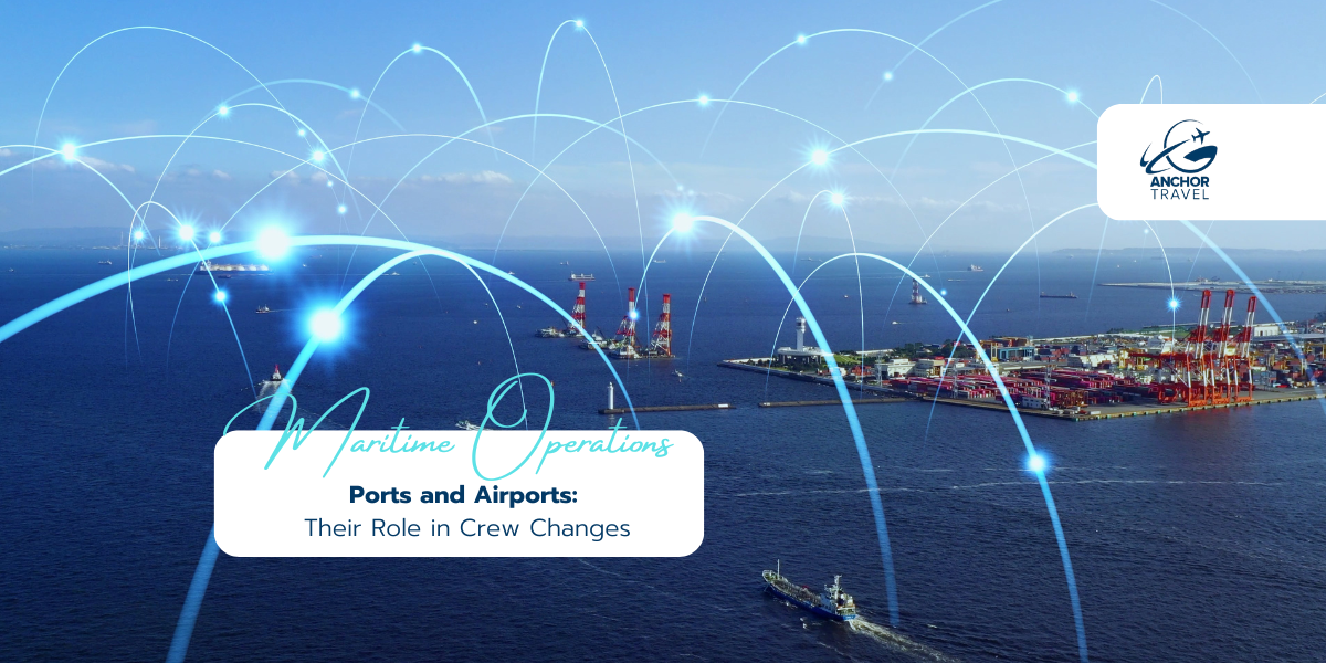 Ports and Airports: Their Role in Crew Changes